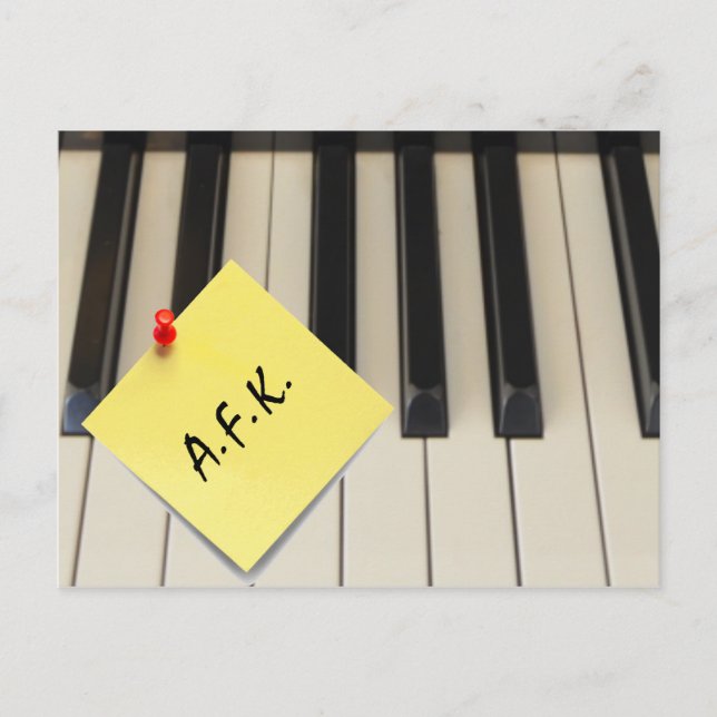 Piano A.F.K. (Away From Keyboard) Postcard (Front)