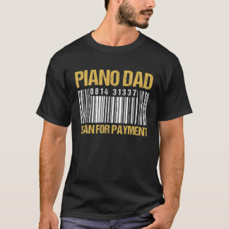 Piano Dad Scan For Payment - Barcode Piano Dad T-Shirt
