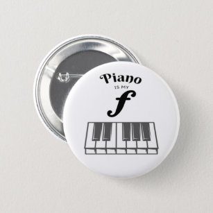 Piano Is My Forte Funny Piano keys Pianist Humour  6 Cm Round Badge