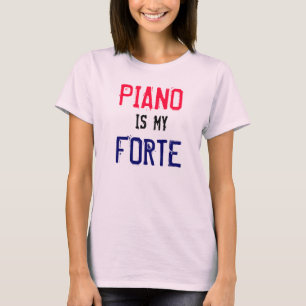 Piano is my Forte T-Shirt