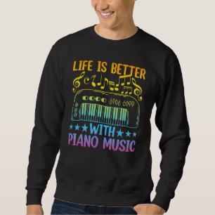 Piano Keyboard Player   With Piano Music Sweatshirt