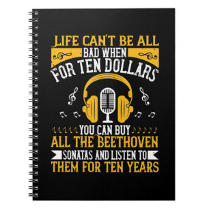 Piano - Life Can't Be Bad With Beethoven Notebook