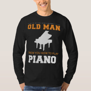 Piano Maestro in Action!  Let this Old Man Tickle  T-Shirt