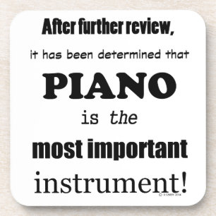 Piano  Most Important Instrument Coaster