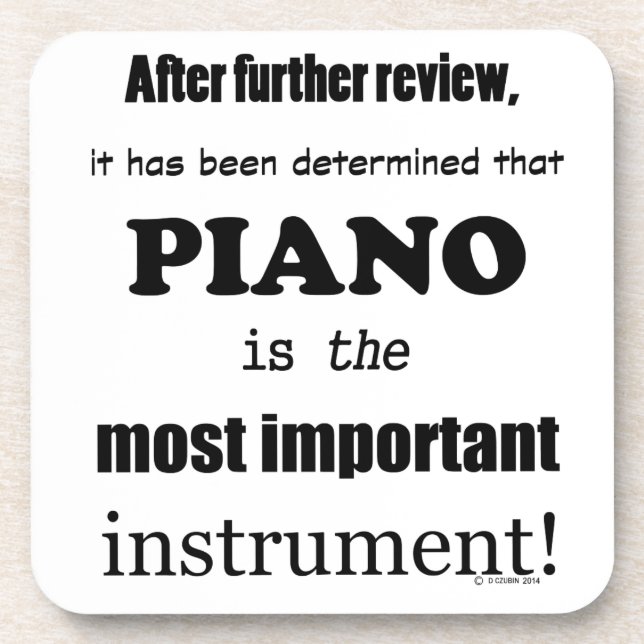 Piano  Most Important Instrument Coaster (Front)