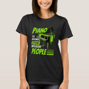 Piano Pianist Music Keyboard Musician Quote Gag Ou T-Shirt