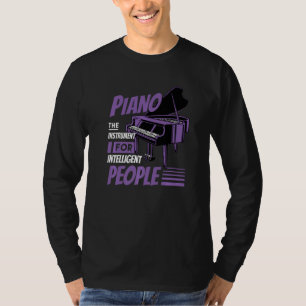 Piano Pianist Music Keyboard Musician Quote Gag Ou T-Shirt