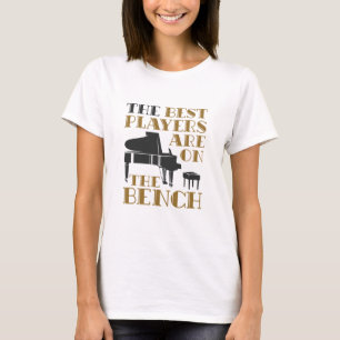 Piano Player Pianist Best Players On The Bench T-Shirt
