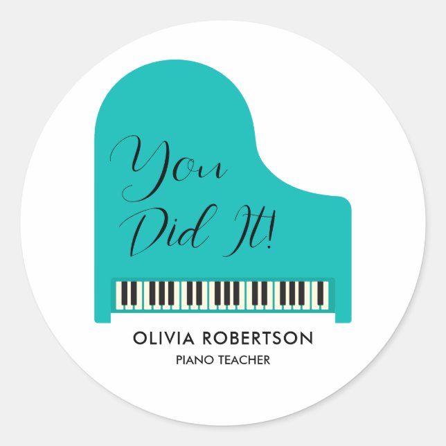 Piano Teacher Lesson Praise, You Did It Classic Round Sticker (Front)