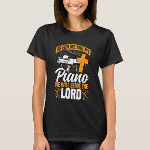 Piano Teacher Pianist Faith Christian Cross As For T-Shirt