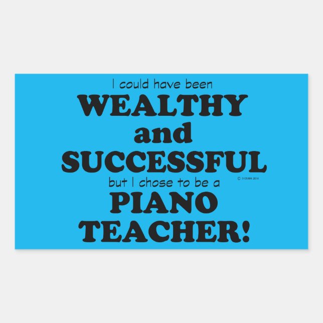 Piano Teacher Wealthy & Successful Rectangular Sti Sticker (Front)