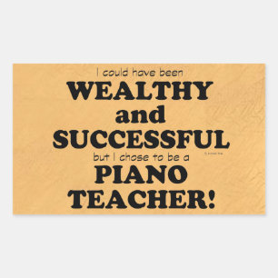 Piano Teacher Wealthy & Successful Rectangular Sti Sticker