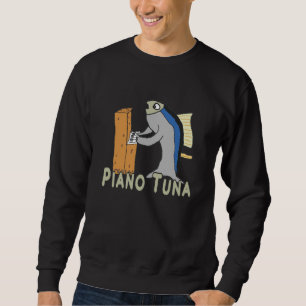 Piano Tuner (Tuna) Sweatshirt
