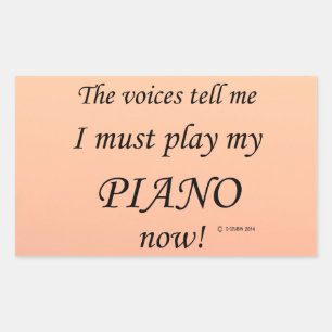 Piano Voices Say Must Play Rectangular Sticker