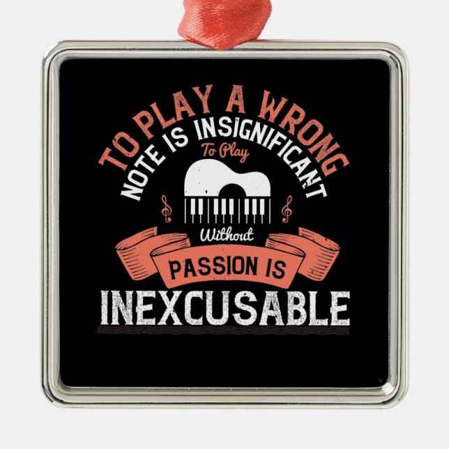Piano - Without Passion Is Inexcusable Metal Tree Decoration (Front)