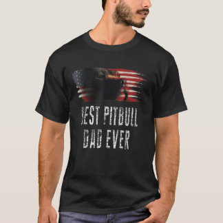 Pibull American Flag Best Pitbull Dad Ever Father T-Shirt