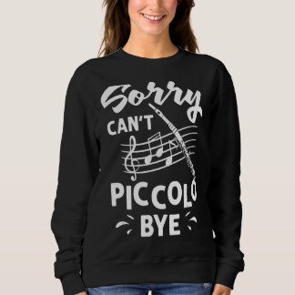Piccolo Instrument Music Flute Player Beginner Les Sweatshirt
