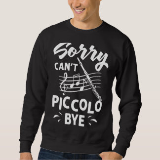 Piccolo Instrument Music Flute Player Beginner Les Sweatshirt
