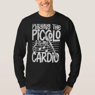 Piccolo Instrument Music Flute Player Beginner Les T-Shirt