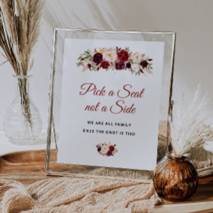 Pick a Seat burgundy and blush floral wedding sign