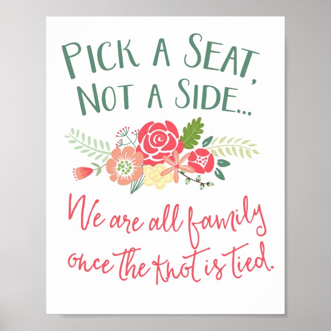 Pick a Seat, Not a Side Floral Wedding Sign (Front)