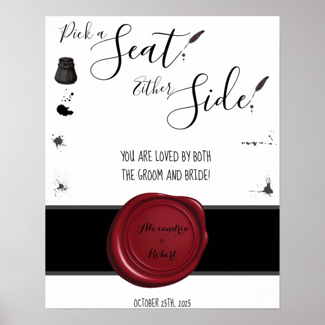 Pick a Seat not a Side Pen & Inkwell Wedding Sign (Front)