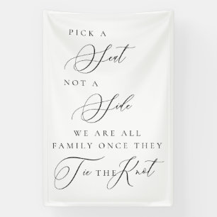 Pick a Seat Not a Side Wedding Ceremony Sign