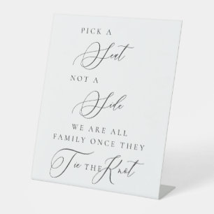 Pick a Seat Not a Side Wedding Ceremony Sign