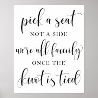 Pick A Seat Not A Side Wedding Sign