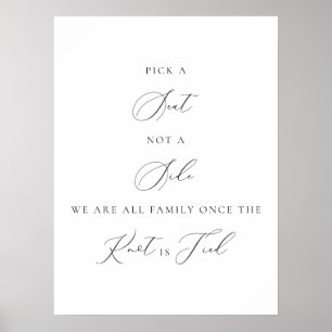 Pick a Seat Not a Side Wedding Sign Minimalist