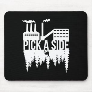 Pick A Side Pollution Nature Trees Climate Change  Mouse Pad