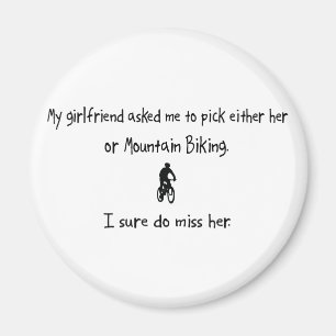 Pick Girlfriend or Mountain Biking Magnet