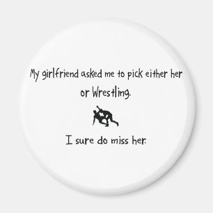 Pick Girlfriend or Wrestling Magnet