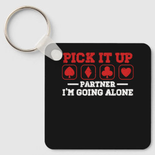 Pick It Up I'm Going Alone Euchre Player Card Game Key Ring