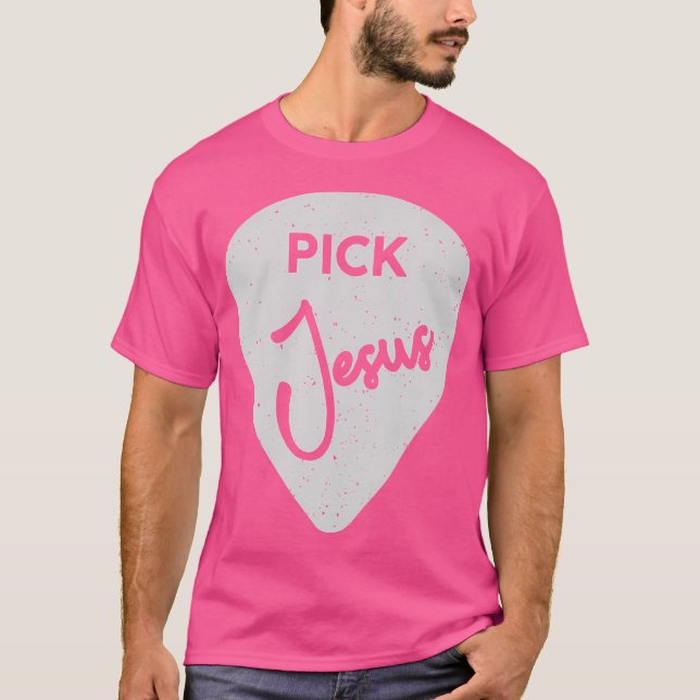Pick Jesus Christian Guitar Player T-Shirt (Front)