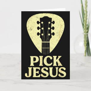 Pick Jesus - Christian Guitar Worship Pastor Card