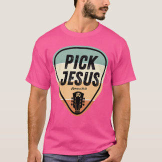 Pick Jesus Funny Christian Music Guitar Pick Men W T-Shirt