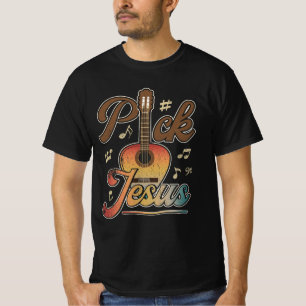 Pick Jesus Music Pastor Easter Classic Guitar Chri T-Shirt
