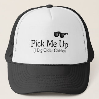 Pick Me Up (I Dig Older Chicks) Trucker Hat