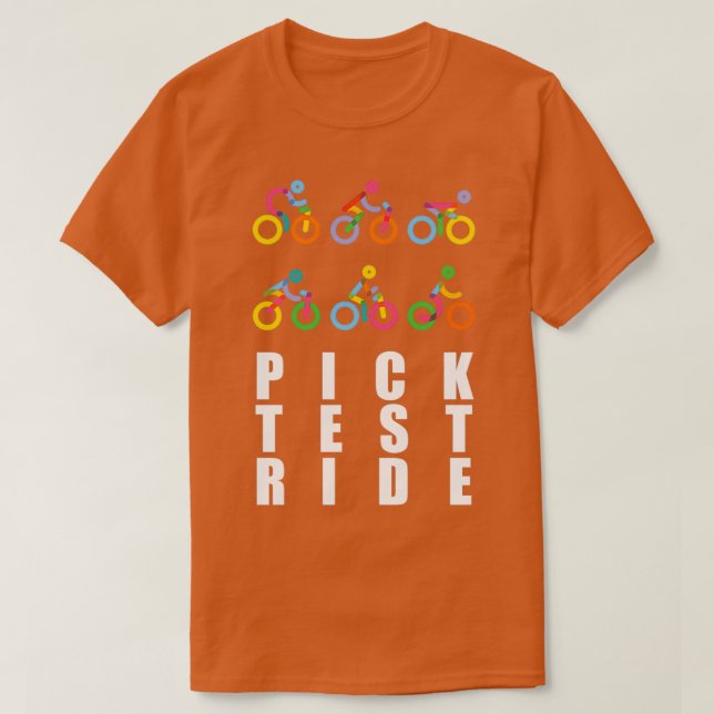 Pick Test Ride  T-Shirt (Design Front)