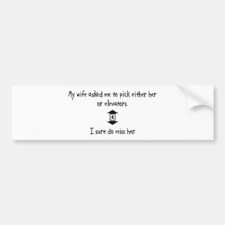 Pick Wife or Elevators Bumper Sticker