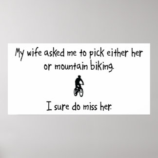 Pick Wife or Mountain Biking Poster