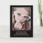 Pick Your Friends/Nose Birthday Card<br><div class="desc">You know the person.  Pick this winner of a birthday card for your next celebration.</div>