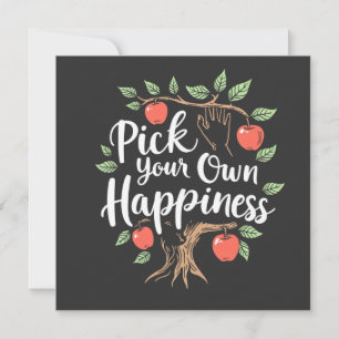 Pick Your Own Happiness Apple Picking Season Fall