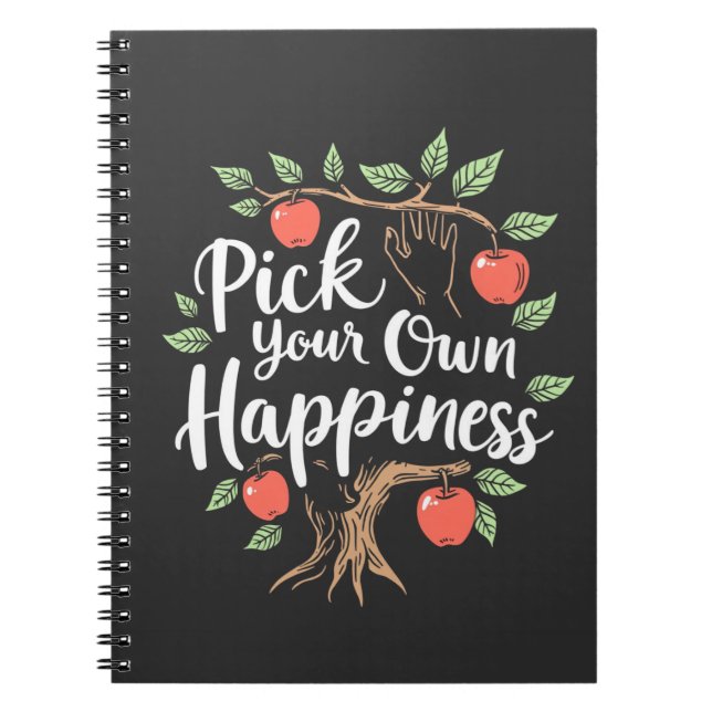 Pick Your Own Happiness Apple Picking Season Fall Notebook (Front)
