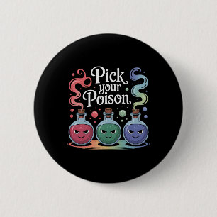 Pick Your Poison Potion Bottles Gothic Halloween 2 6 Cm Round Badge