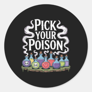 Pick Your Poison Potion Bottles Gothic Halloween 3 Classic Round Sticker