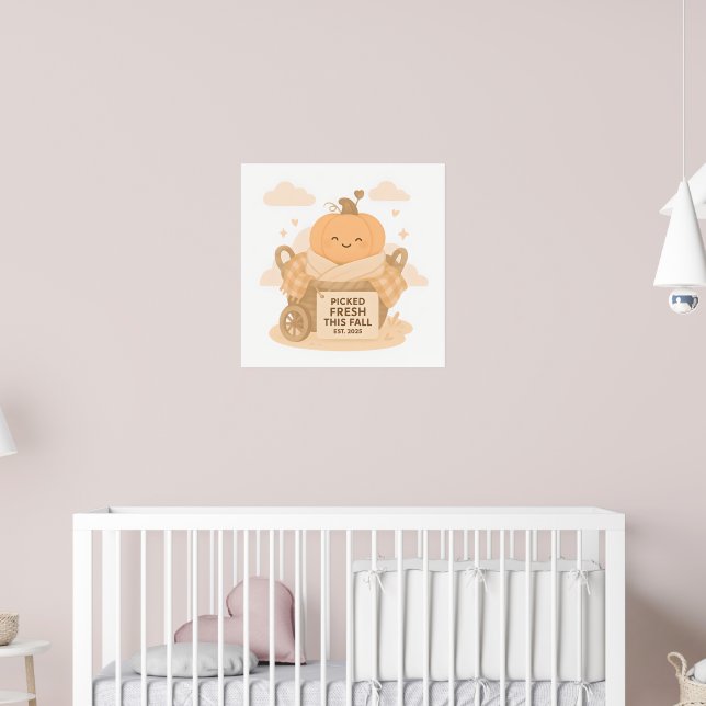 Picked Fresh Fall Pumpkin Cuteness Kawaii  Vibes Poster (Nursery 2)