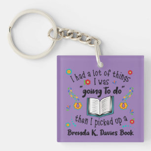 Picked Up A Brenda K Davies Book Key Ring