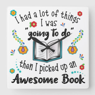 Picked Up An Awesome Book Clock